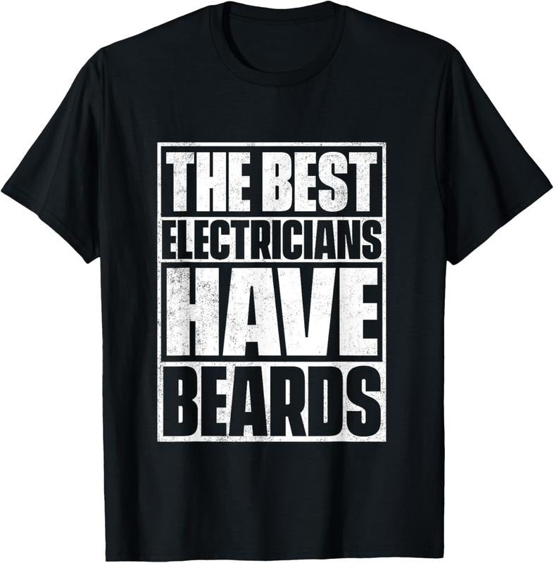 100% Cotton The Best Electricians Have Beards T-Shirt - Funny Beard Tee T-Shirt Hoodie, Sweatshirt | PrintMintTees.com