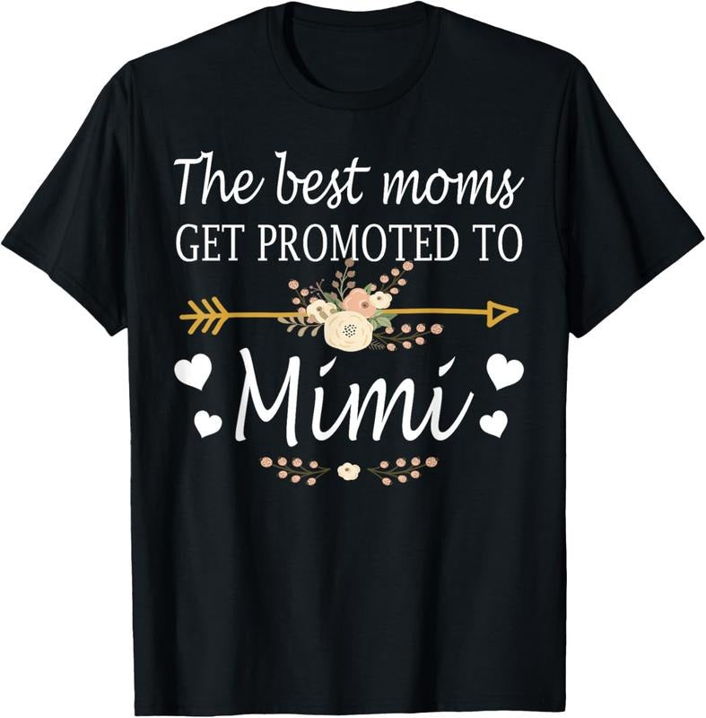 100% Cotton The Best Moms Get Promoted To Mimi Shirt Gift New Mimi T-Shirt Hoodie Sweatshirt | PrintMintTees.com