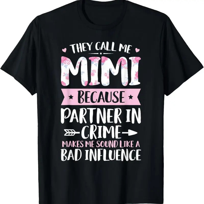 100% Cotton They Call Me Mimi Because Partner In Crime Funny Mothers Day T-Shirt Hoodie, Sweatshirt | PrintMintTees.com