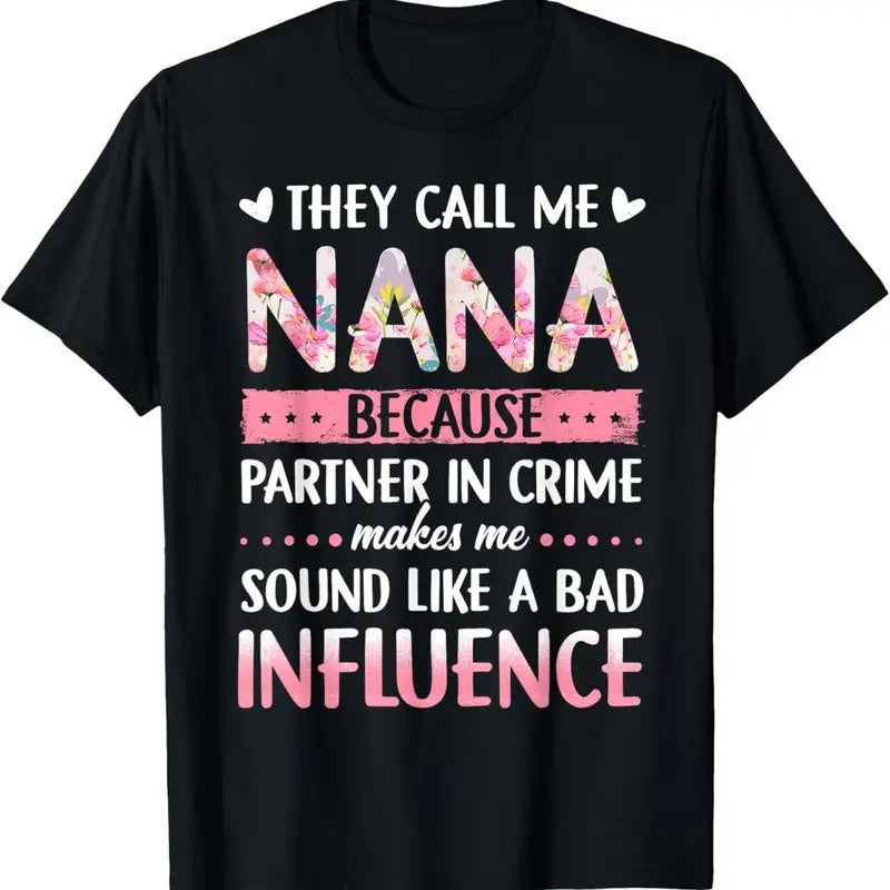 100% Cotton They Call Me Nana Because Partner In Crime T-Shirt Hoodie, Sweatshirt | PrintMintTees.com