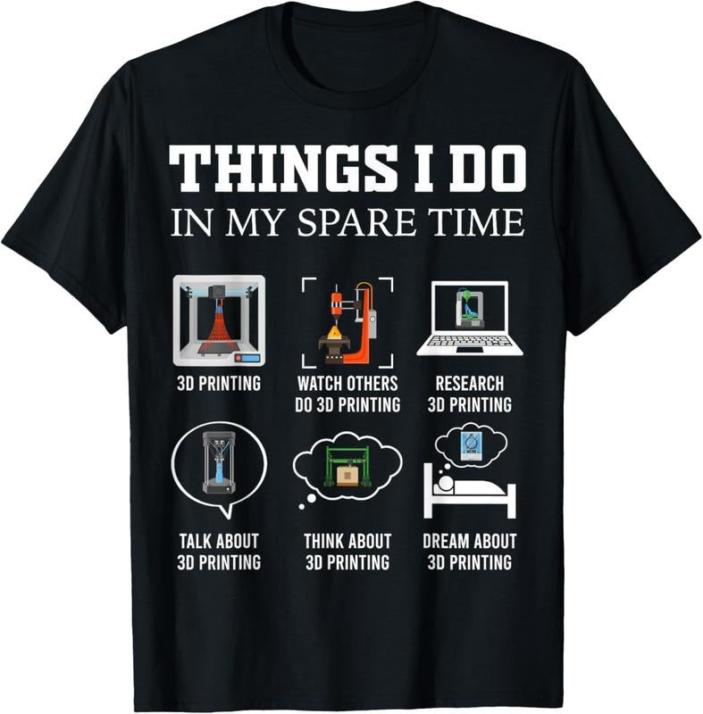 100% Cotton Things I Do In My Spare Time 3D Printing Funny 3D Printer T-Shirt Hoodie Sweatshirt | PrintMintTees.com