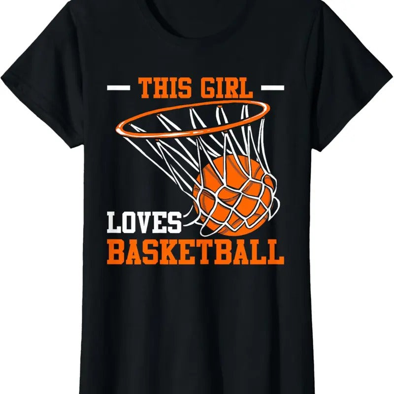 100% Cotton This Girl Loves Basketball Funny T-Shirt Hoodie Sweatshirt | PrintMintTees.com