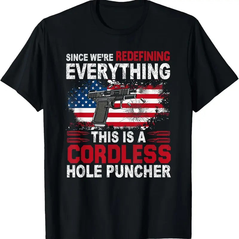 100% Cotton This Is A Cordless Hole Puncher-We're Redefining Everything T-Shirt Hoodie, Sweatshirt | PrintMintTees.com