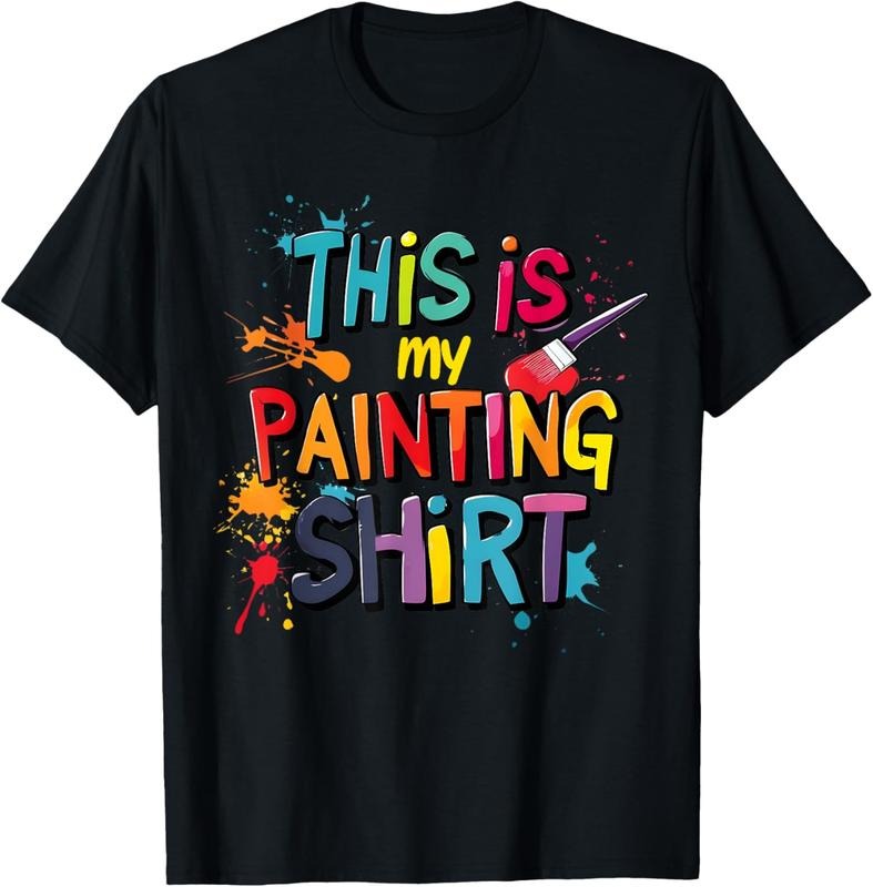 100% Cotton This Is My Painting Shirt Funny Art Lovers Present Women Men T-Shirt Hoodie, Sweatshirt | PrintMintTees.com