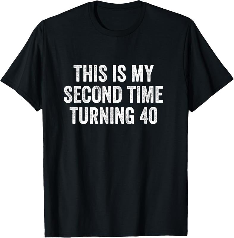 100% Cotton This My Second Time Turning 40 Funny 80th Birthday Old Gift T-Shirt Hoodie Sweatshirt | PrintMintTees.com
