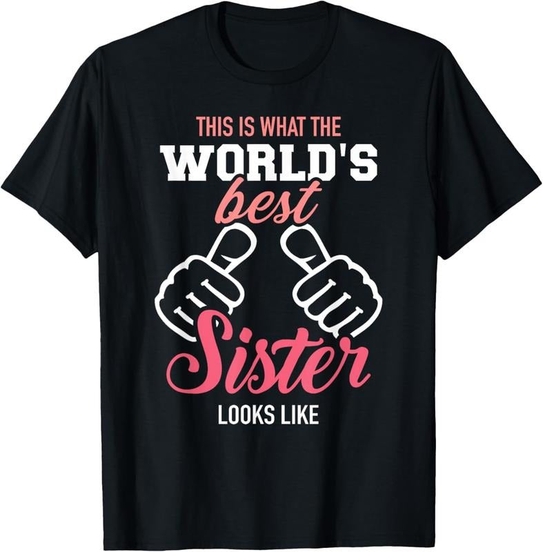 100% Cotton This is what the world's best sister looks like T-Shirt Hoodie, Sweatshirt | PrintMintTees.com