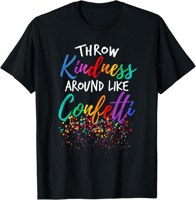 100% Cotton Throw Kindness Around Like Confetti Kind Teacher  T-Shirt Hoodie, Sweatshirt | PrintMintTees.com