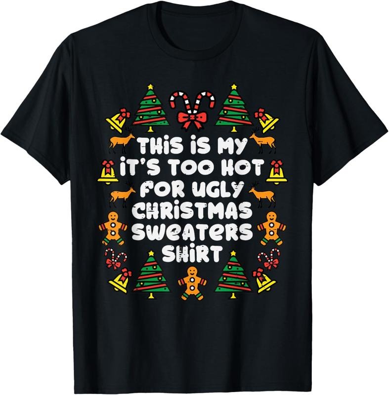 100% Cotton Too Hot Ugly Christmas Sweaters Funny Xmas Men Women Family T-Shirt Hoodie, Sweatshirt | PrintMintTees.com