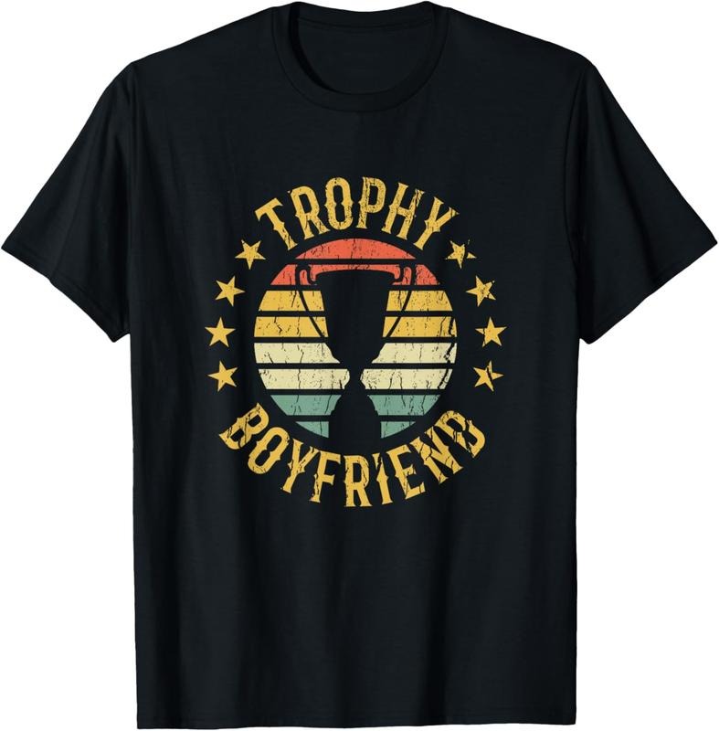 100% Cotton Trophy Boyfriend Retro Clothes Girlfriend Valentine T-Shirts, Hoodie, Sweatshirt