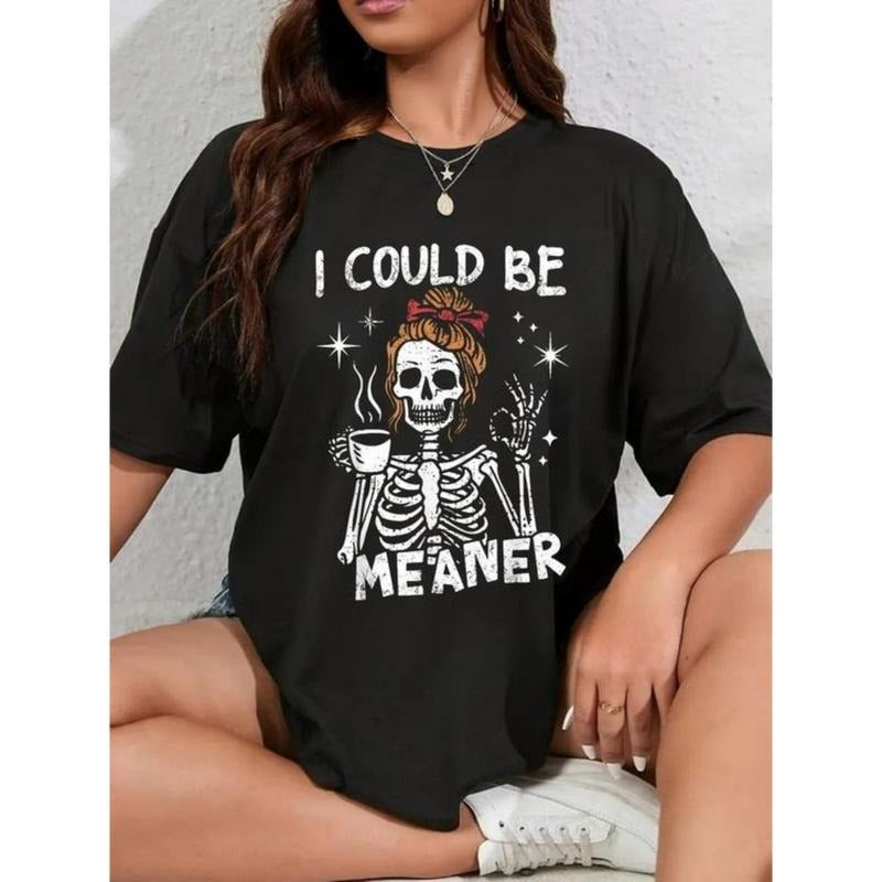 100% Cotton Unisex I Could Be Meaner Funny Skeleton T-Shirt Vintage Graphic Printed Tee Hoodie Sweatshirt | PrintMintTees.com