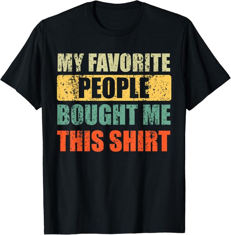 100% Cotton Vintage My Favorite People Bought Me This T-Shirt Hoodie Sweatshirt | PrintMintTees.com