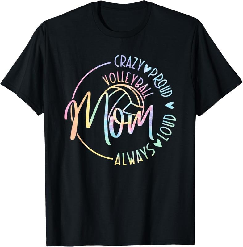 100% Cotton Volleyball Mom Crazy Proud Loud Always Tie Dye Mother's Day T-Shirt Hoodie Sweatshirt | PrintMintTees.com