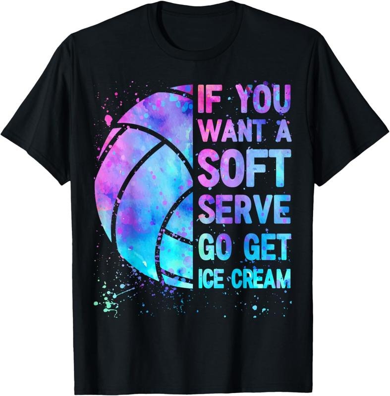 100% Cotton Volleyball T Shirt If You Want A Soft Serve Teen Girls Women T-Shirt Hoodie, Sweatshirt | PrintMintTees.com
