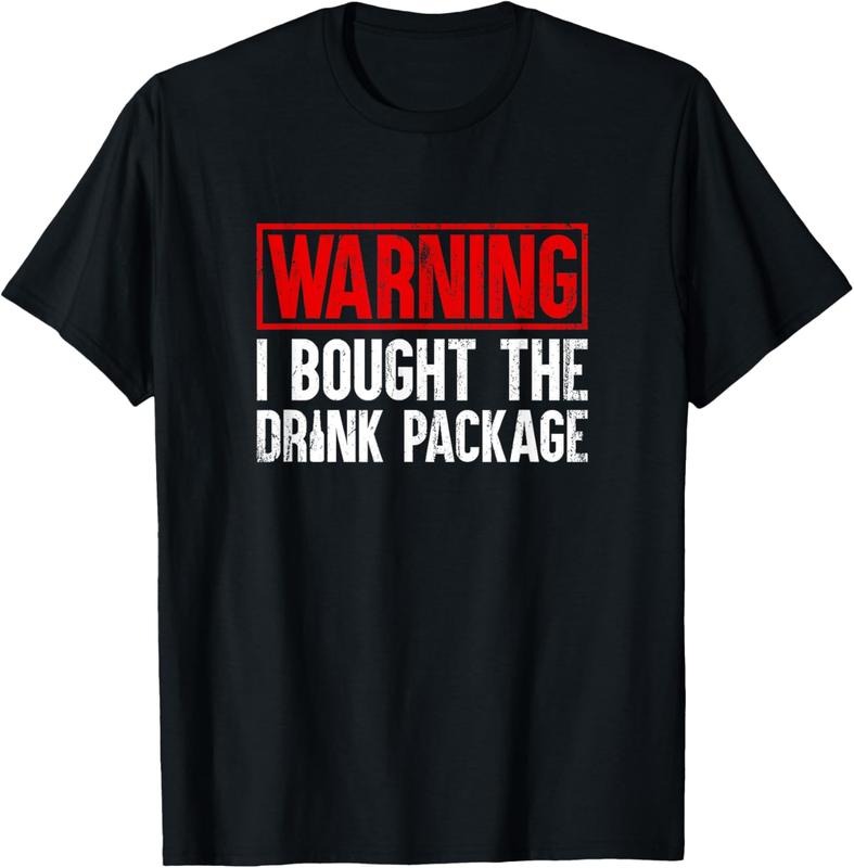 100% Cotton WARNING I Bought Drink Package Funny Cruise T-Shirts, Hoodie, Sweatshirt
