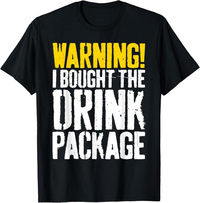 100% Cotton Warning I Bought The Drink Package T-Shirt Cruise Shirt T-Shirt Hoodie Sweatshirt | PrintMintTees.com