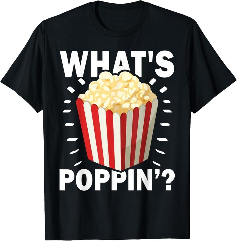 100% Cotton What'S Poppin? Popcorn Cinema Movie Snack Popcorn Lovers T-Shirts, Hoodie, Sweatshirt