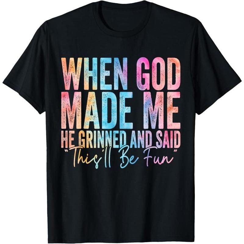100% Cotton When God Made Me He Grinned and Said Funny Sarcastic Saying T-Shirt style 02 Hoodie Sweatshirt