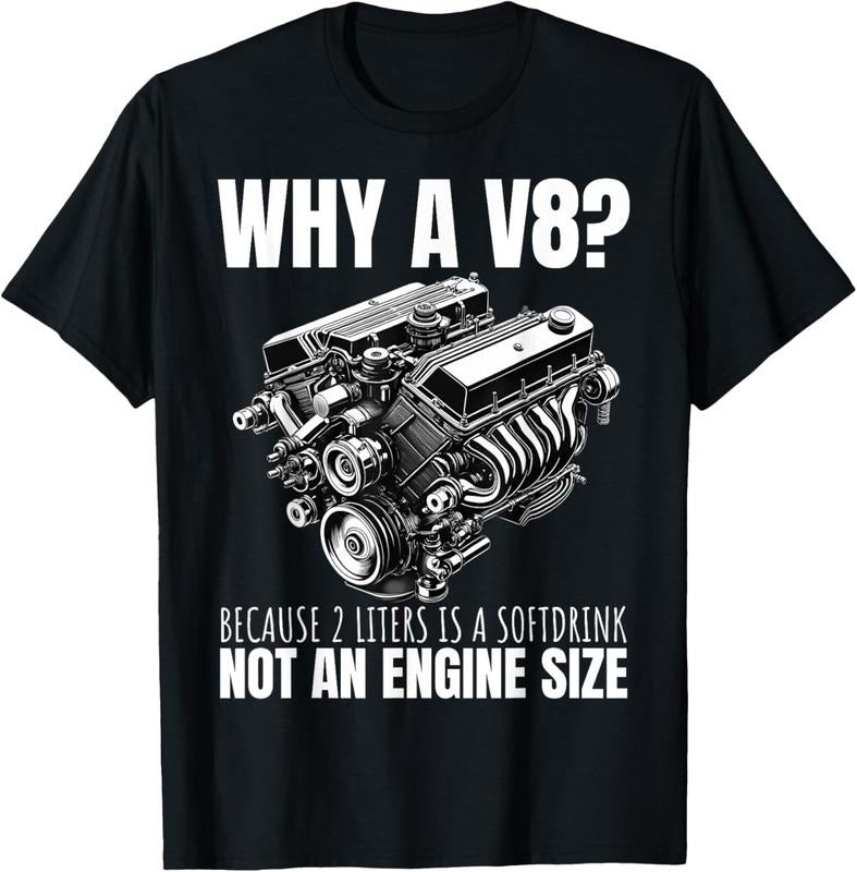 100% Cotton Why A V8 Because 2 Liters Is A Softdrink Not An Engine Car T-Shirt Hoodie, Sweatshirt | PrintMintTees.com