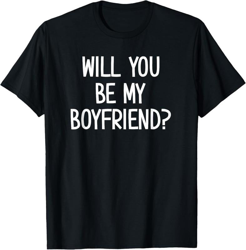 100% Cotton Will You Be My Boyfriend, Funny, Jokes, Sarcastic Sayings T-Shirt Hoodie Sweatshirt | PrintMintTees.com
