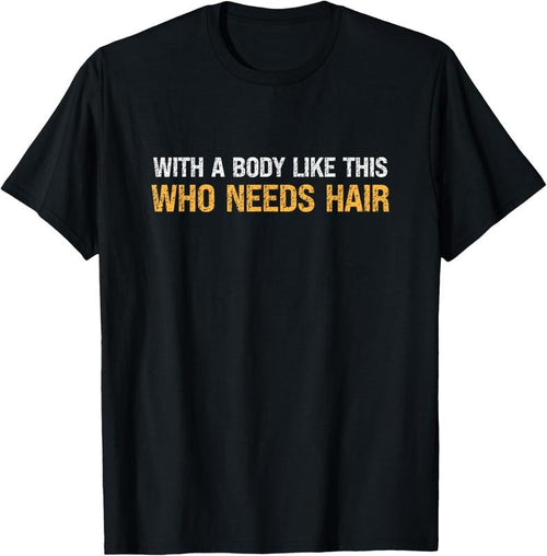 100% Cotton With A Body Like This Who Needs Hair Vintage T-Shirt Hoodie, Sweatshirt | PrintMintTees.com