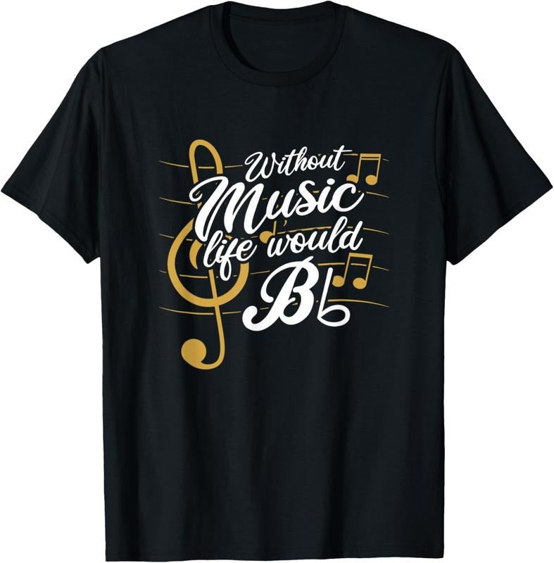 100% Cotton Without Music Life Would B Flat II - Funny Music Quotes T-Shirt Hoodie, Sweatshirt | PrintMintTees.com
