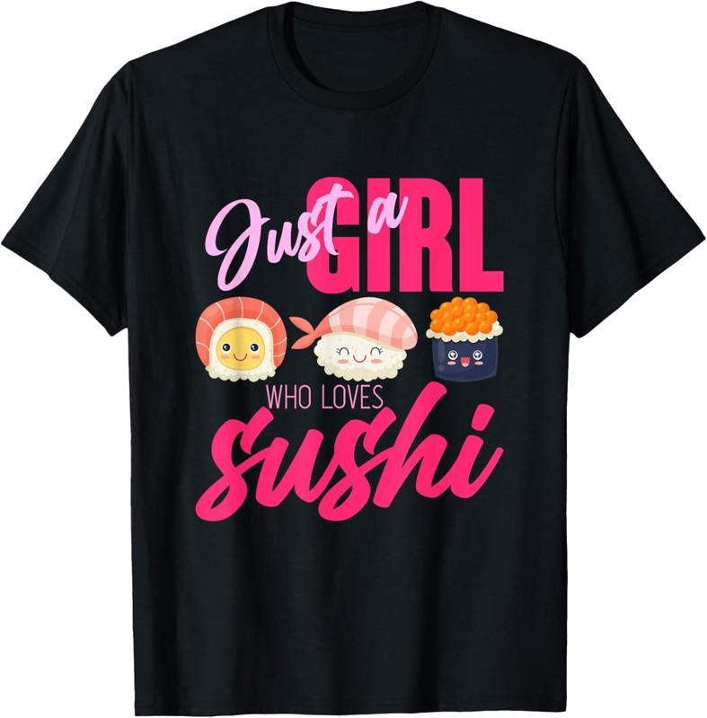 100% Cotton Women Girls Gift Japanese Food Just A Girl Who Loves Sushi T-Shirt Hoodie, Sweatshirt | PrintMintTees.com