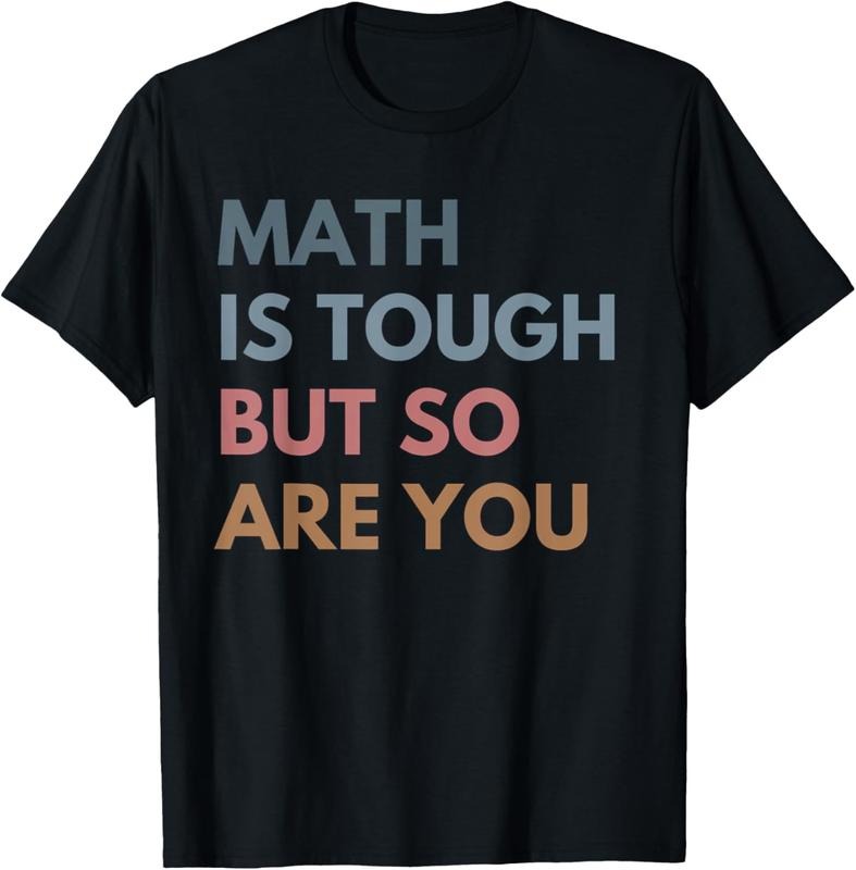 100% Cotton Math Is Tough But So Are You Math Teacher Mathematics T-Shirts, Hoodie, Sweatshirt