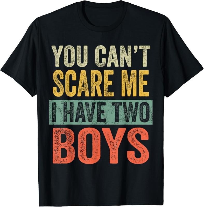 100% Cotton You Can'T Scare Me I Have Two Funny Sons Mom Dad T Shirtstyle{N002}2 T-Shirts, Hoodie, Sweatshirt