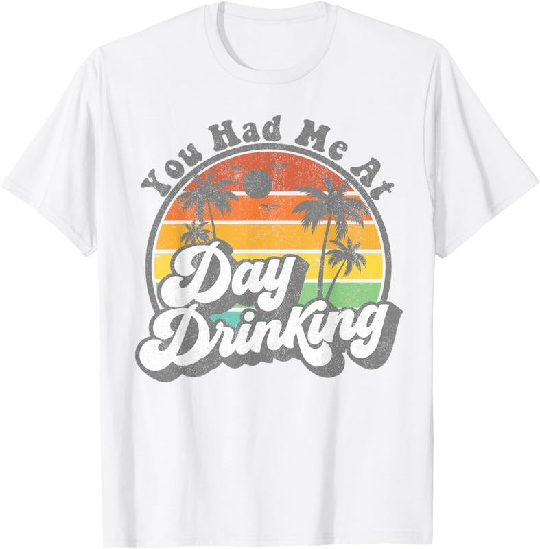 100% Cotton You Had Me Day Drinking Funny Retro Beach Summer Shirt Hoodie Sweatshirt