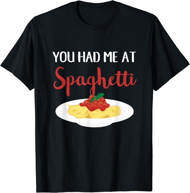 [100% Cotton]You Had Me At Spaghetti Pasta Italian Food Lover T-Shirt Hoodie Sweatshirt | PrintMintTees.com