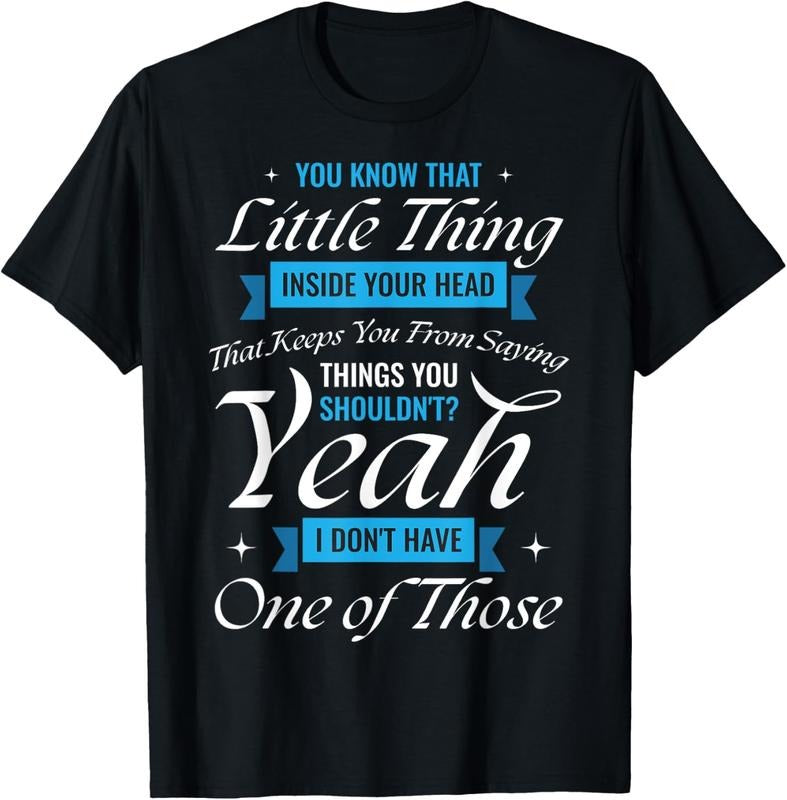 100% Cotton You Know That Little Thing Inside Your Head Sarcastic Humor Shirt Hoodie Sweatshirt
