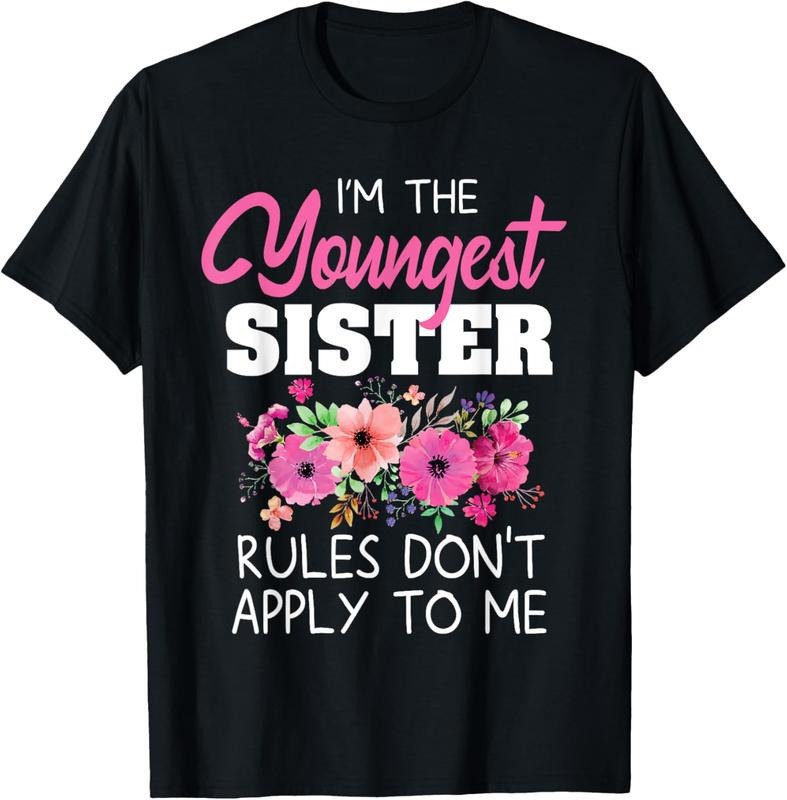 100% Cotton Youngest Sister Shirt Rules Don't Apply To Me Matching T-Shirt, Black Hoodie Sweatshirt | PrintMintTees.com