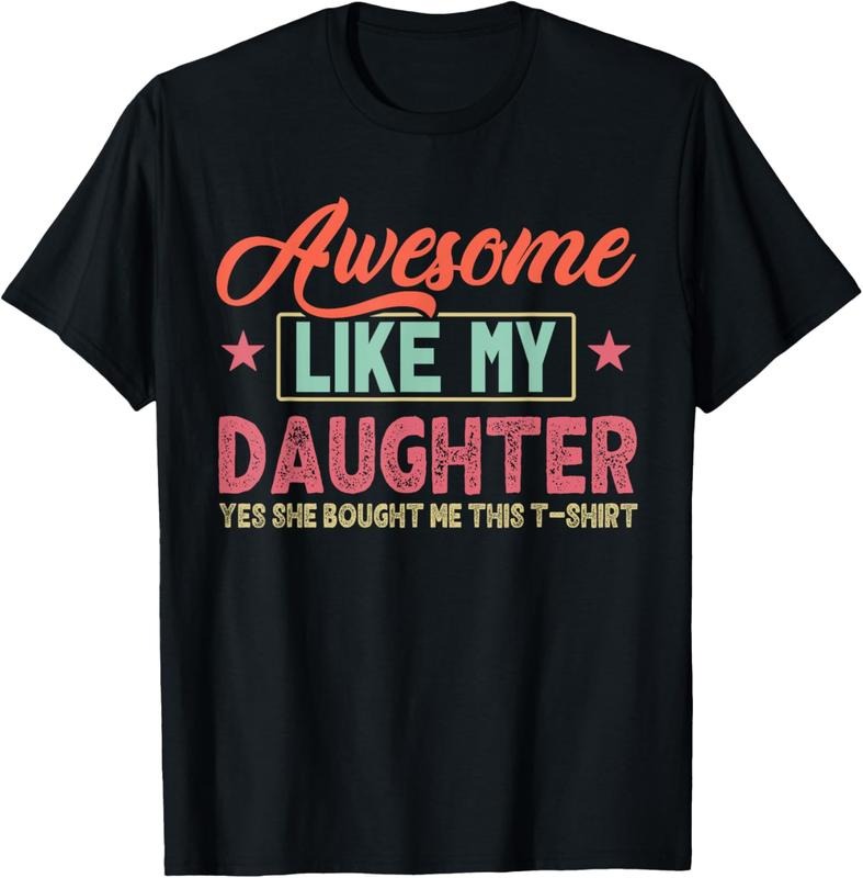 100% Cotton awesome like my daughter yes she bought me this T-Shirt Hoodie, Sweatshirt | PrintMintTees.com