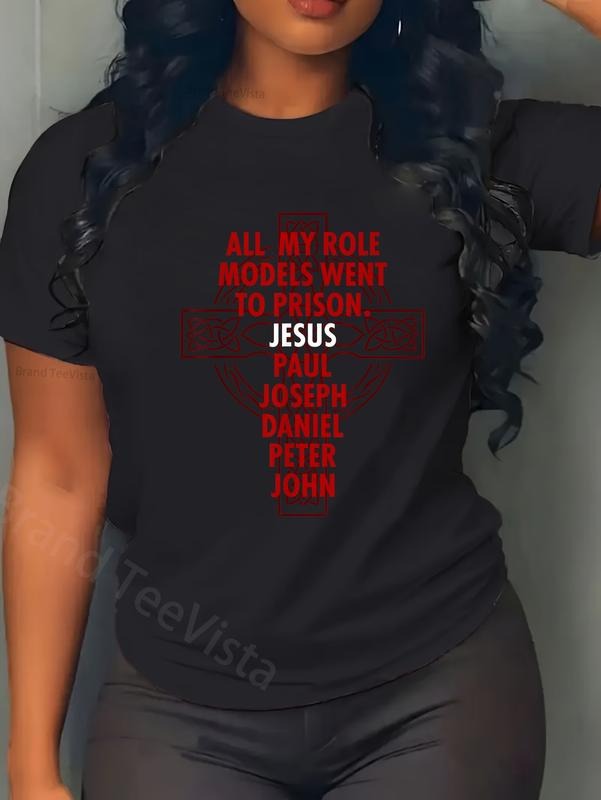 100% cotton All My Role Models Went To Prison - Jesus T-Shirt women graphic shirts