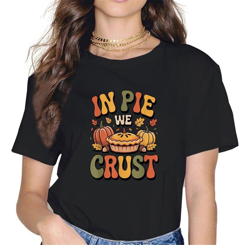 100% cotton in Pie We Crust Funny Thanksgiving Dinner Matching Family T-Shirt women graphic shirts