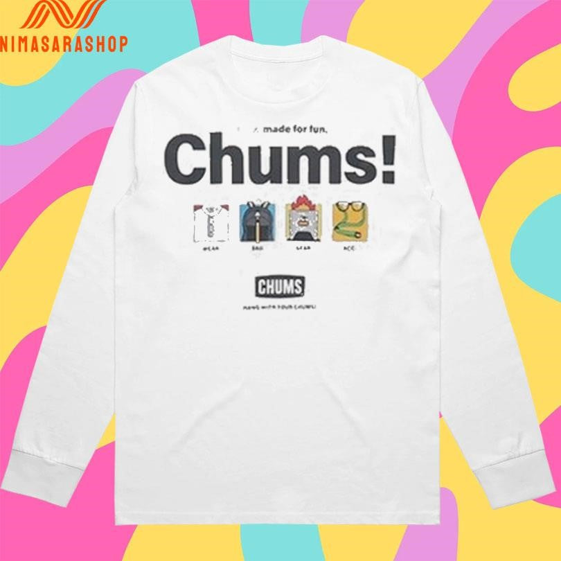 100 Made For Fun Chums Shirts
