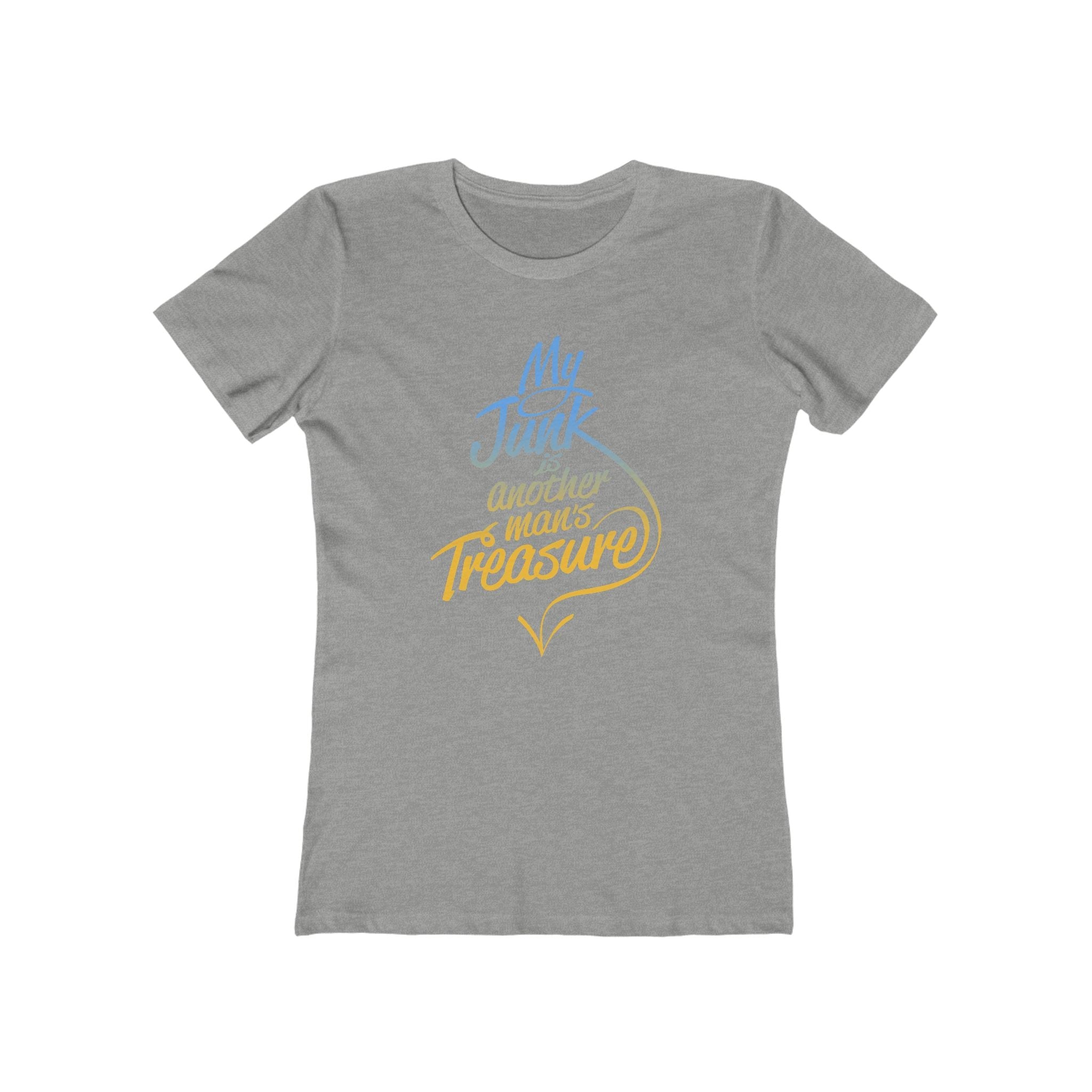 My Junk Is Another Man's Treasure - Women’s T-Shirt