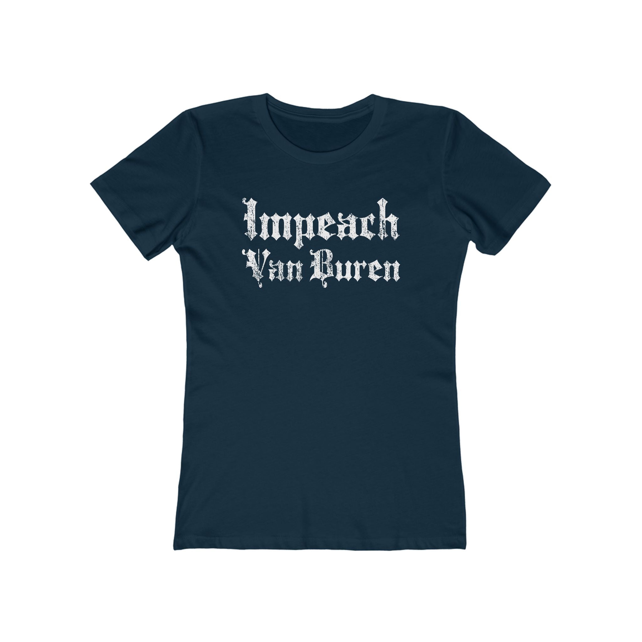 Impeach Van Buren - Women’s T-Shirt