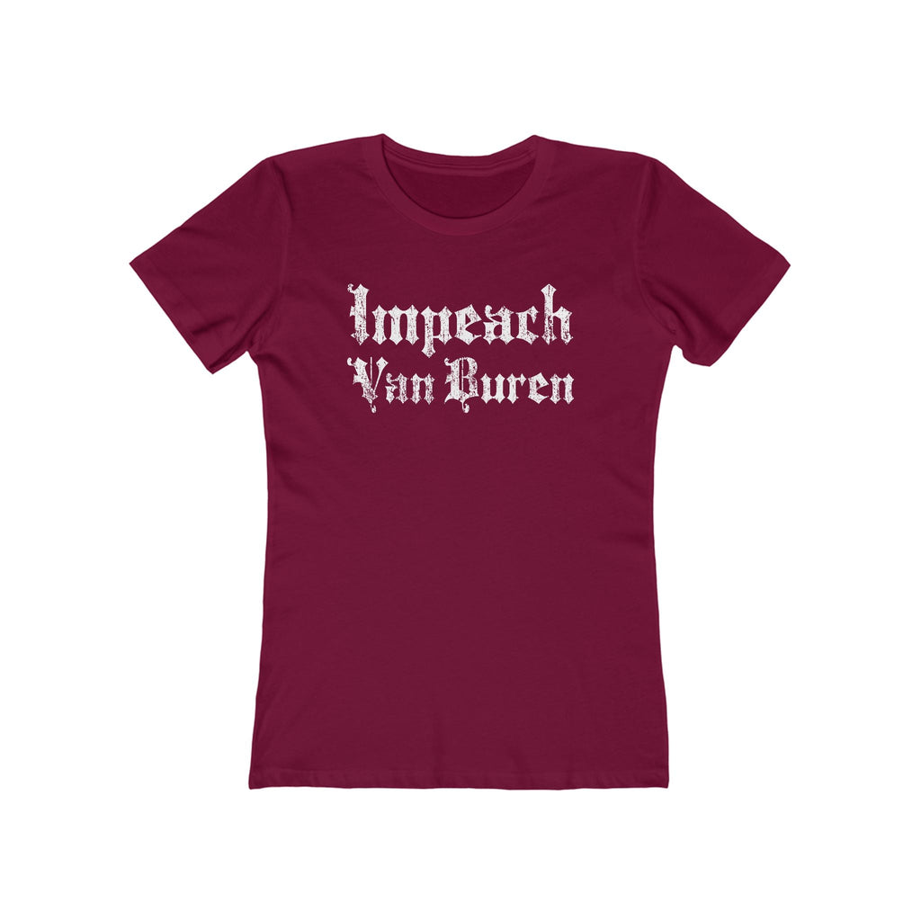 Impeach Van Buren - Women’s T-Shirt