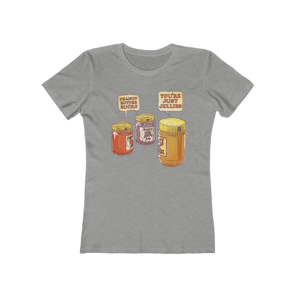 Peanut Butter Sucks! - You're Just Jellies - Women’s T-Shirt