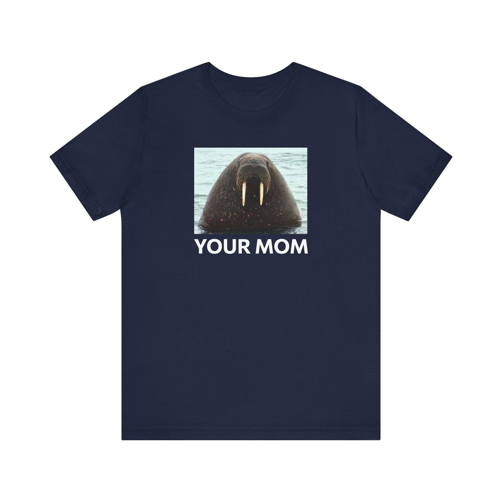 Your Mom - Men's T-Shirt
