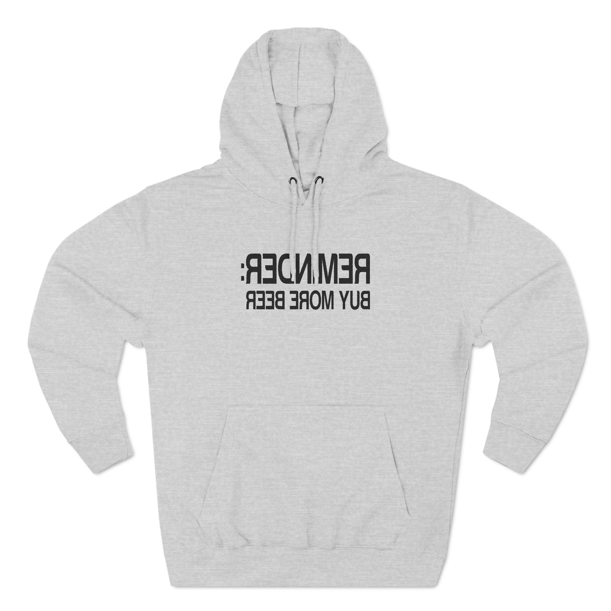 Reminder - Buy More Beer - Hoodie