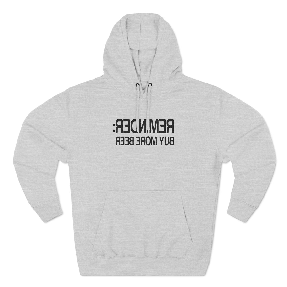 Reminder - Buy More Beer - Hoodie