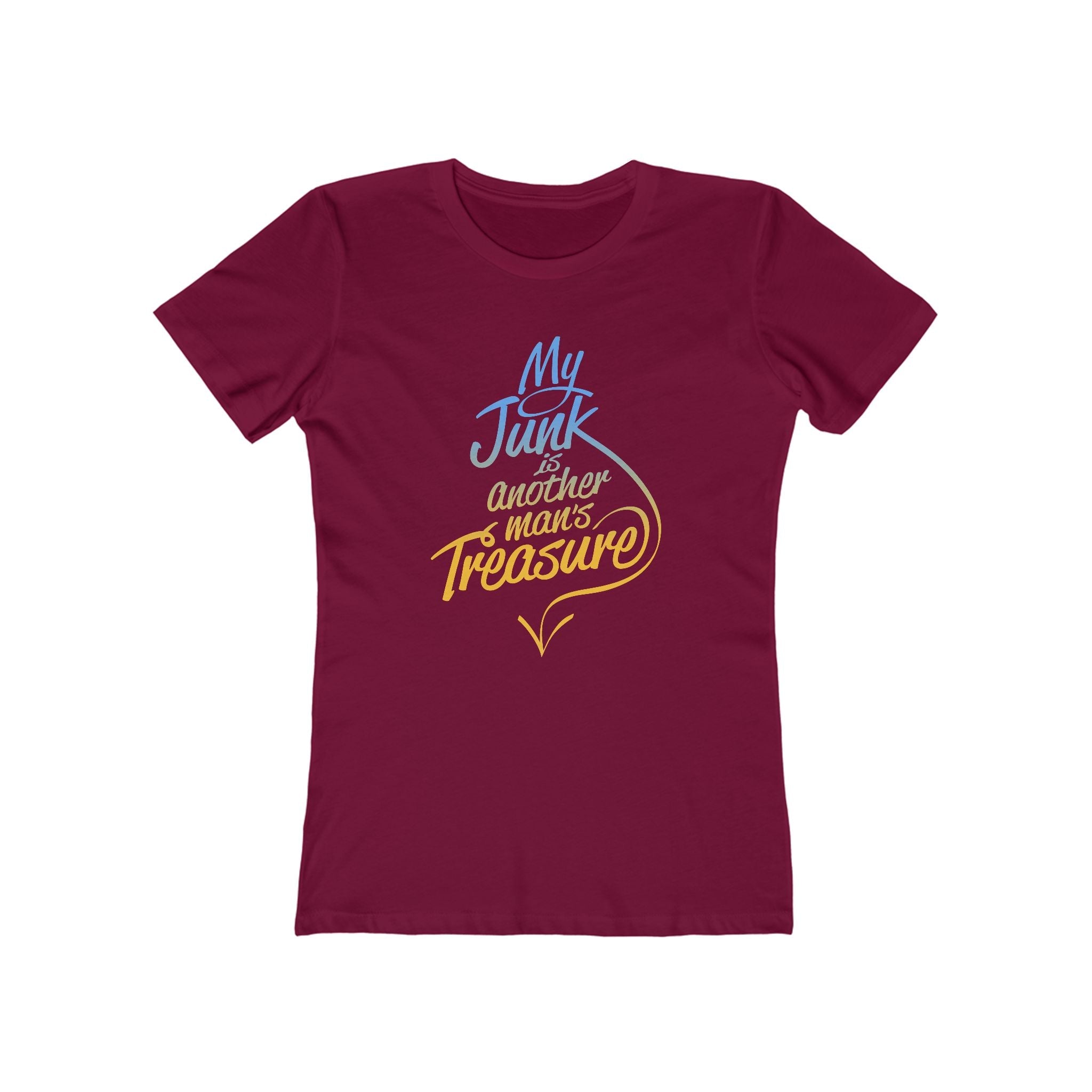 My Junk Is Another Man's Treasure - Women’s T-Shirt
