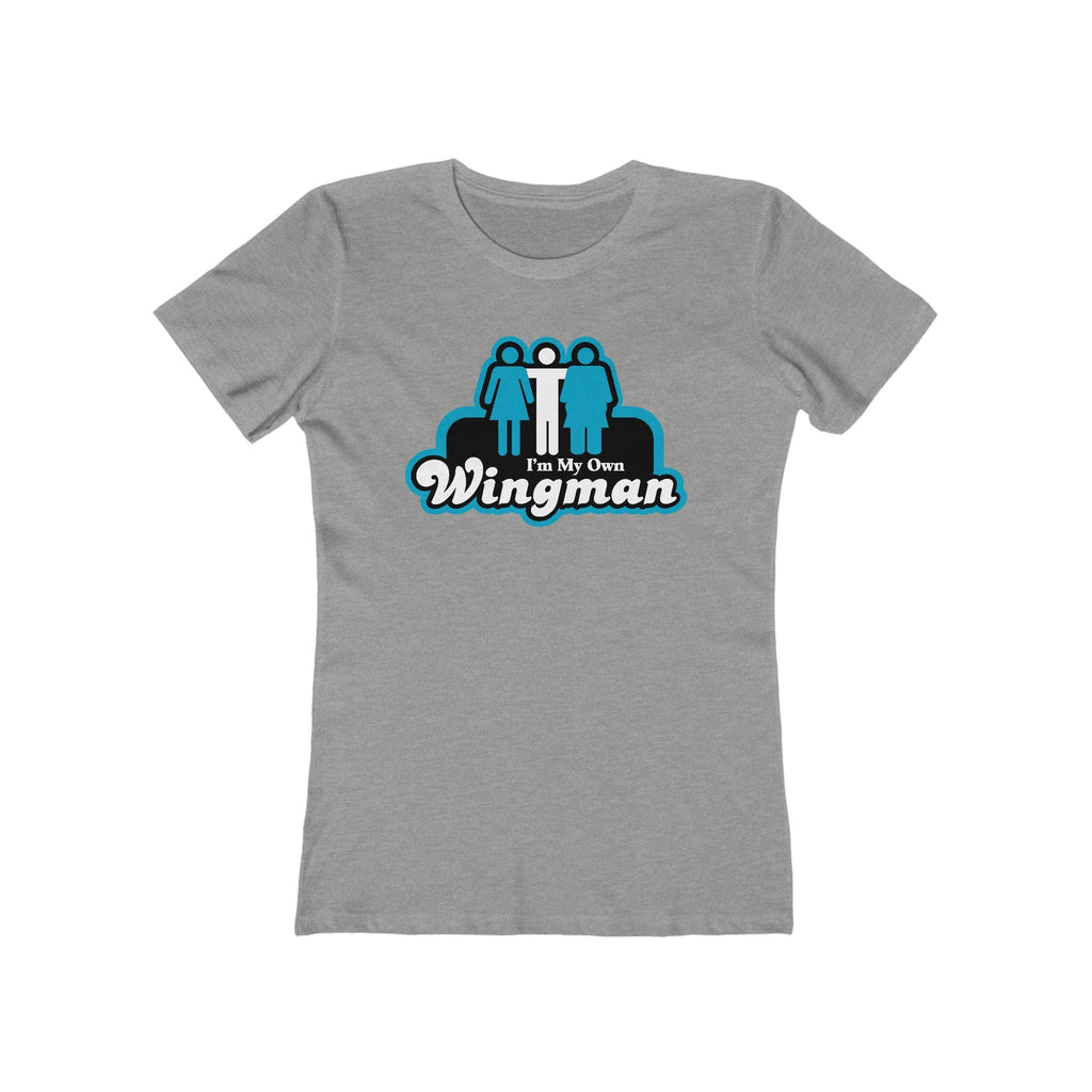I'm My Own Wingman  - Women’s T-Shirt