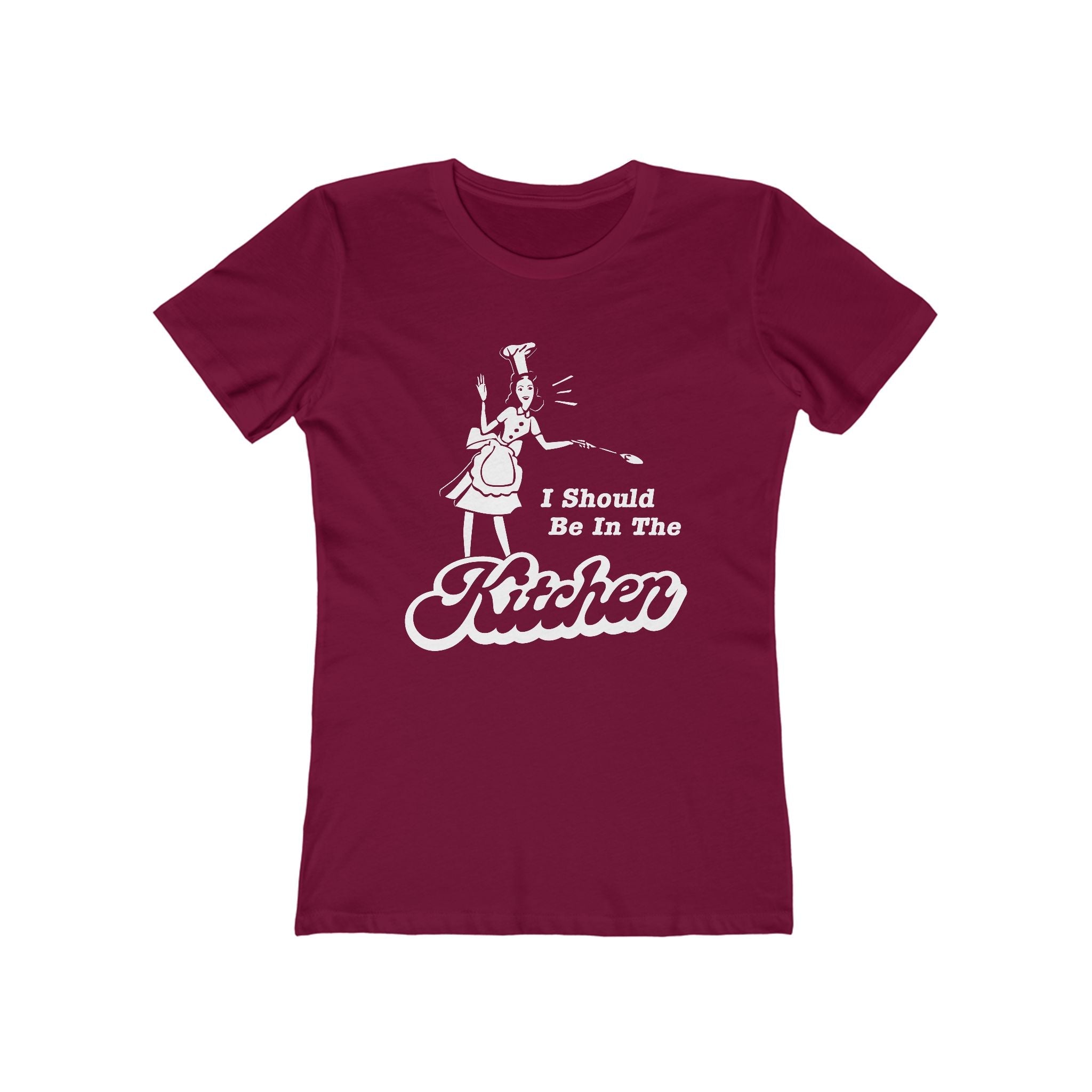I Should Be In The Kitchen - Women’s T-Shirt