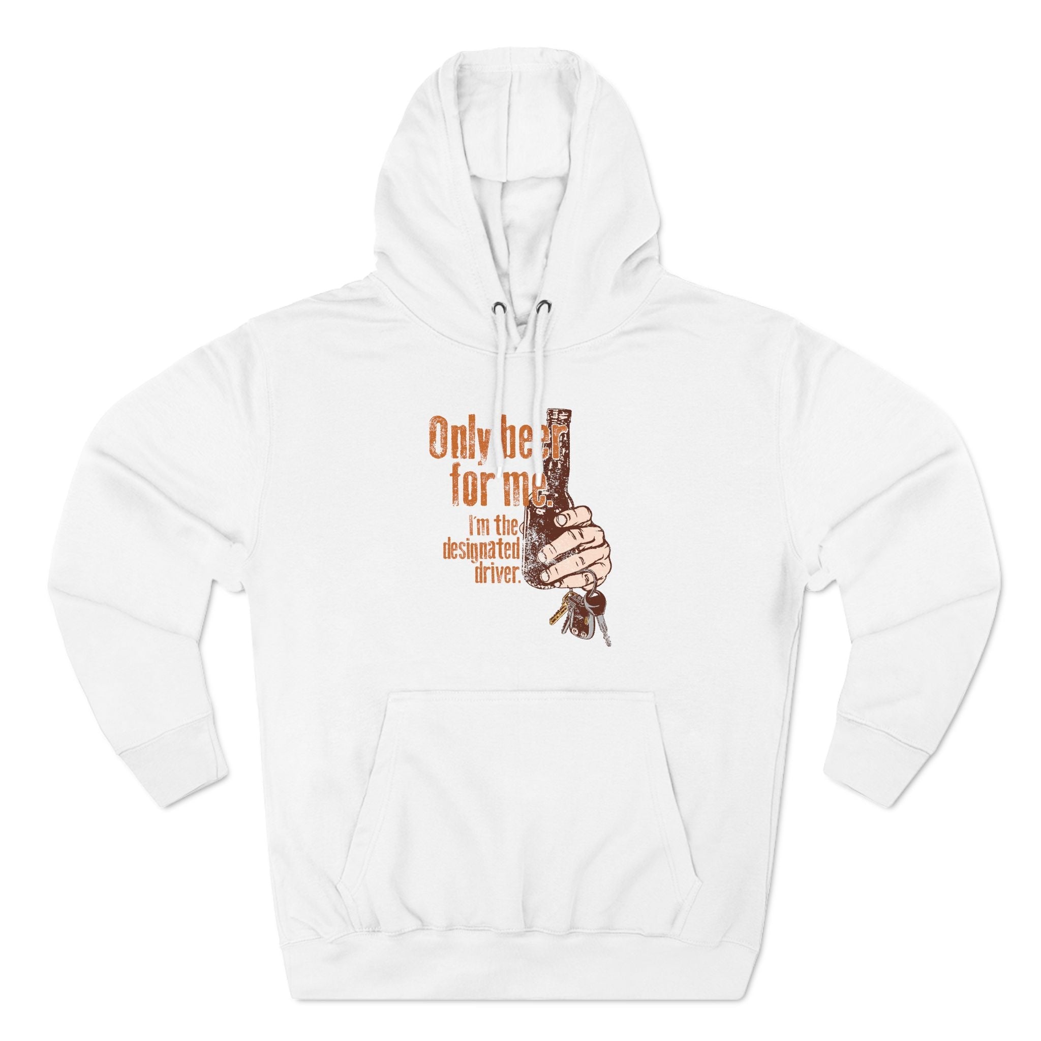 Only Beer For Me. I'm The Designated Driver. - Hoodie