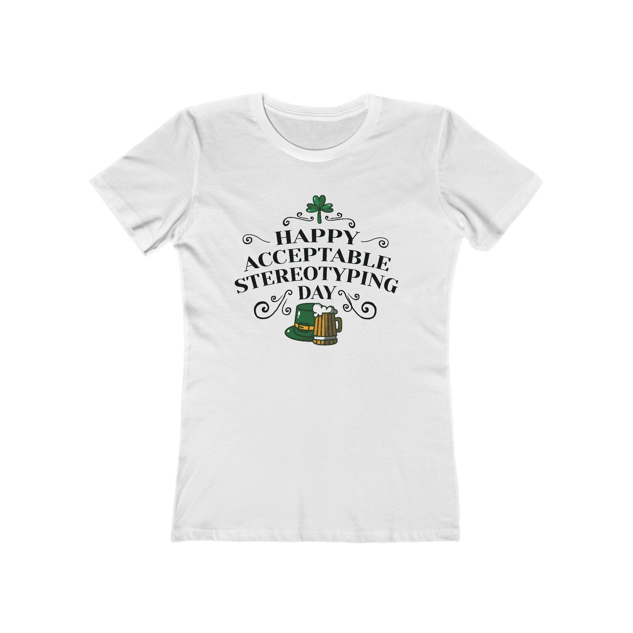 Happy Acceptable Stereotyping Day  - Women’s T-Shirt