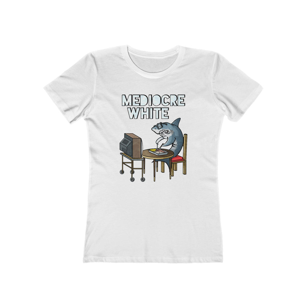 Mediocre White  - Women’s T-Shirt