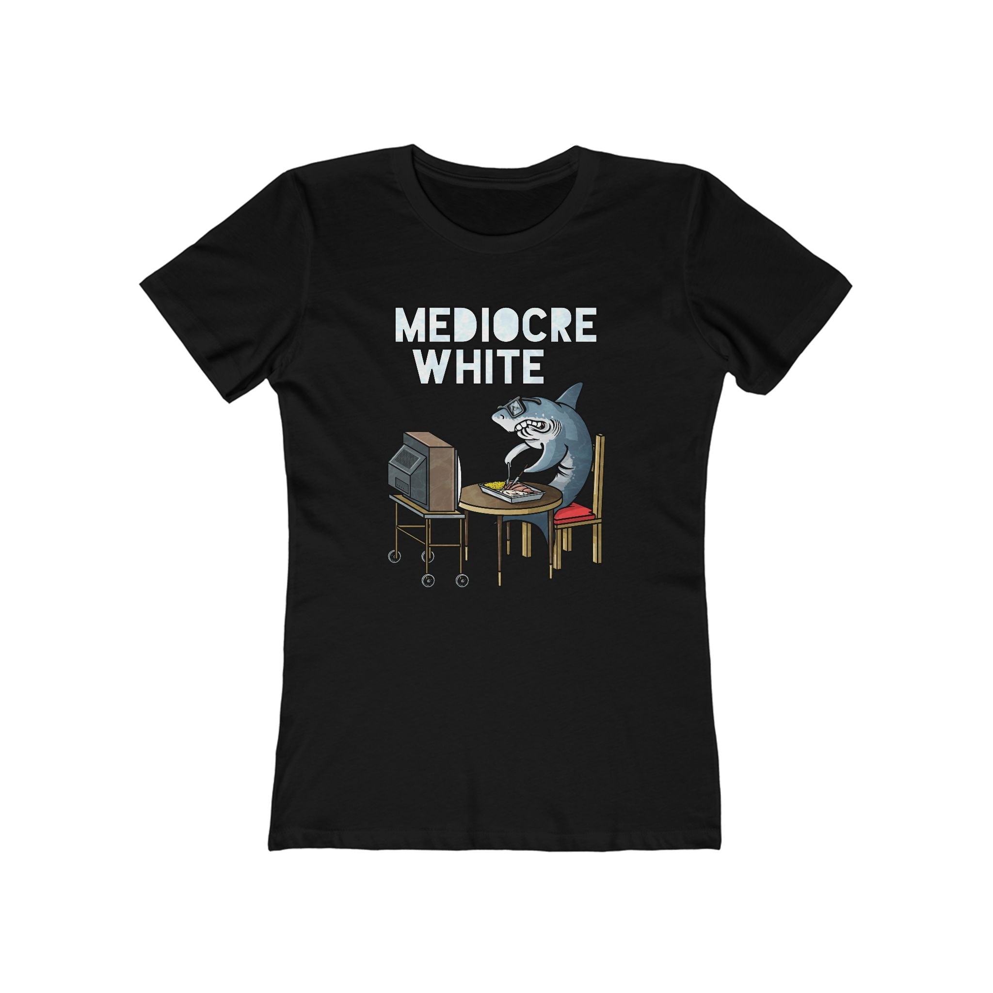 Mediocre White  - Women’s T-Shirt